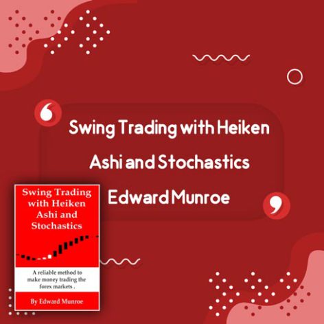 کتاب Swing Trading with Heiken Ashi and Stochastics نوشته Edward Munroe