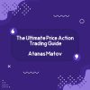 کتاب The Ultimate Price Action Trading Guide نوشته Atanas Matov